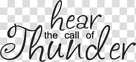 Small poem lines , hear the call of thunder text transparent background PNG clipart