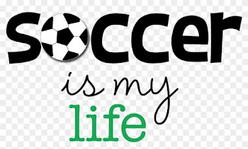 Soccer Is Life - Love Soccer Clipart