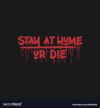 stay at home or die covid-19 quote