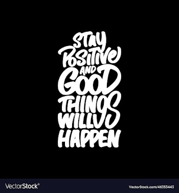 stay positive and good things will happen quote