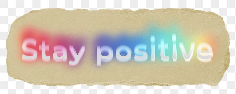 Stay positive png ripped paper | Free PNG - rawpixel