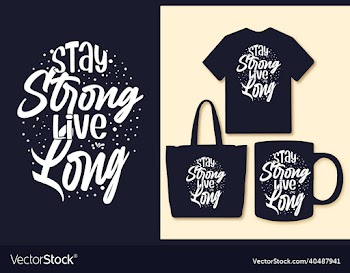 stay strong live long motivational quotes t shirt