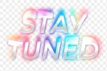 Stay Tuned PNG lettering, in psychedelic… | Free stock illustration | High Resolution graphic