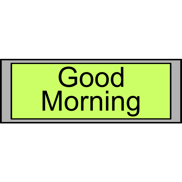 SVG Digital Display with quotGood Morningquot text