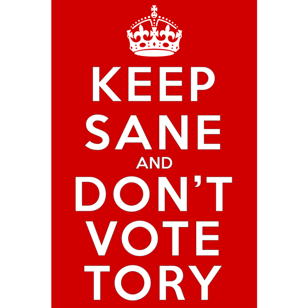 SVG Keep Sane and Don039t Vote Tory sign