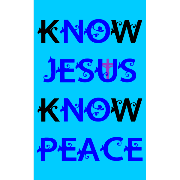 SVG KNOW JESUS KNOW PEACE