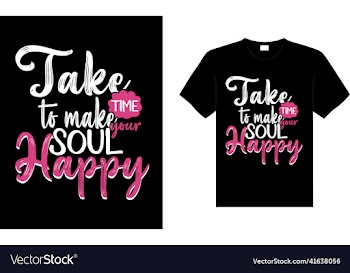 take time to make your soul happy