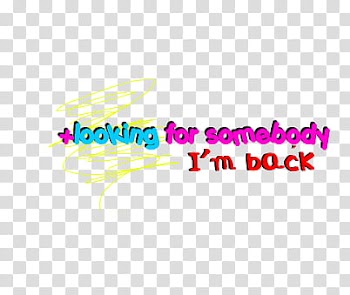Textos, looking for somebody im back text transparent background PNG clipart