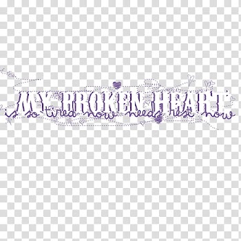 Textos, my broken heart transparent background PNG clipart