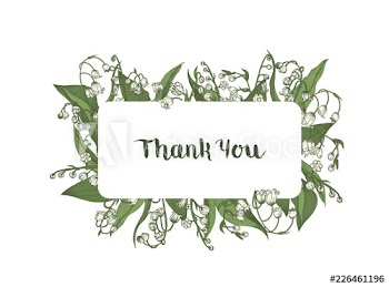 Thank You word handwritten wit elegant cursive calligraphic font and surrounded by frame decorated by lily of the valley tender blooming spring flowers