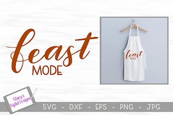 Thanksgiving SVG - Feast mode SVG, handlettered