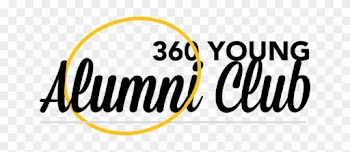 The 360 Young Alumni Club Is Open To All Alumni Who - The 360 Young Alumni Club Is Open To All Alumni Who