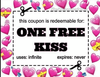 This Coupon Is Redeemable for 1 谷 ONE FREE KISS Expires Never I I ...