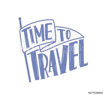 Time To Travel motivational slogan or phrase written with elegant cursive calligraphic font or script on flag