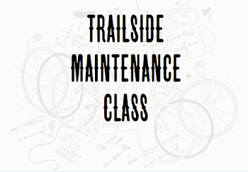 Trailside Maintenance Class — Buckskin Bikes