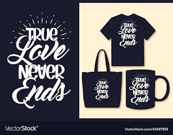 true love never ends motivational quotes t shirt