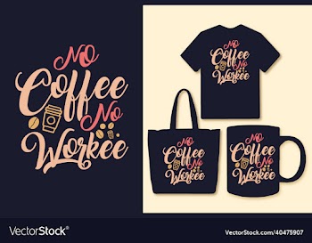 typography coffee lettering t shirt design quotes