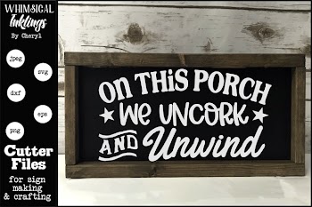 Uncork and Unwind-Porch SVG