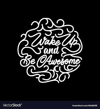 wake up and be awesome motivational quote