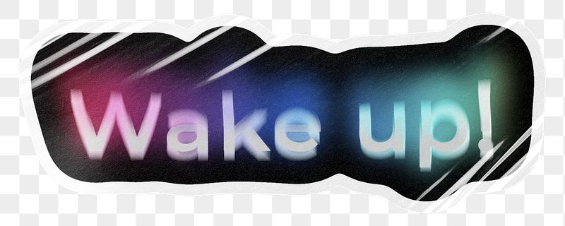 Wake up! png word sticker, | Free PNG - rawpixel