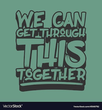 we can get through this together typography quote