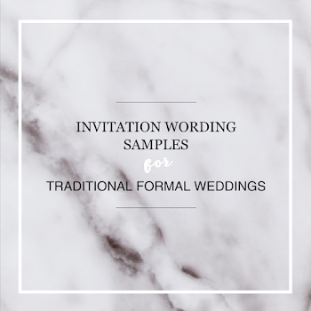 Wedding Invitation Wording Samples for Traditional / Formal Weddings