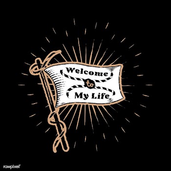 Welcome to my life flag | Free stock vector - 581806