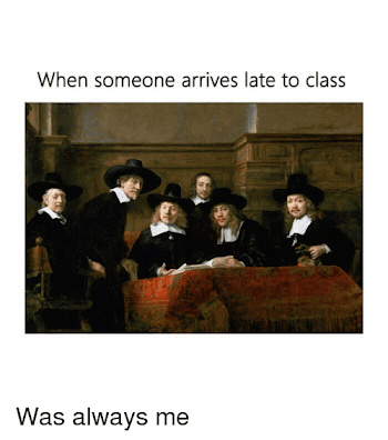 When Someone Arrives Late to Class Was Always Me | Classical Art ...