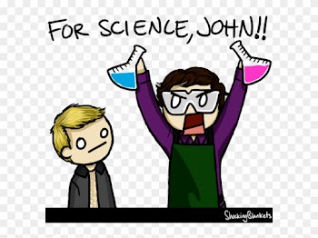 Who Thinks I Should Yell This In Science> Scientist - Cartoon Sherlock And John