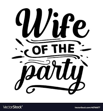 wife of the party svg anniversary svg design