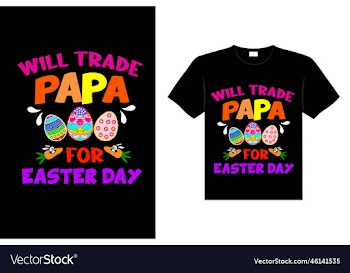 will trade papa for easter day