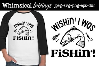 Wishin I Was Fishin SVG