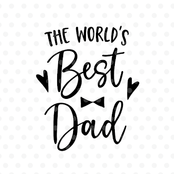Worlds best dad SVG, EPS, PNG, DXF