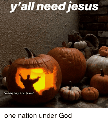 Y'all Need Jesus Waddup Hey I'm Jesus One Nation Under God | God ...