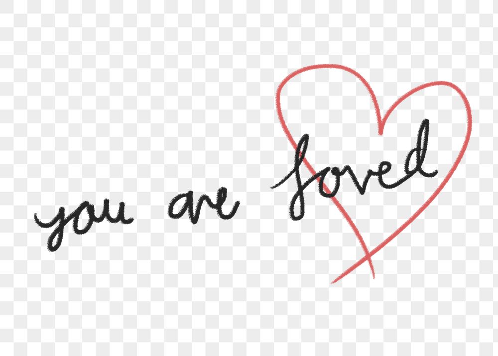 You are loved png quote | Free PNG - rawpixel