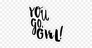 You Go Girl Clip Art Cliparts - You Go Girl Png