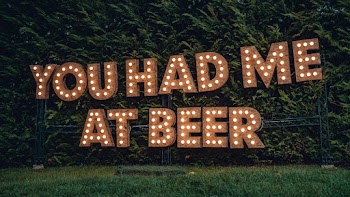 You Had Me At Beer Lighted Signage by the Trees
