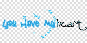 You have my heart, You Have My Heart text transparent background PNG clipart