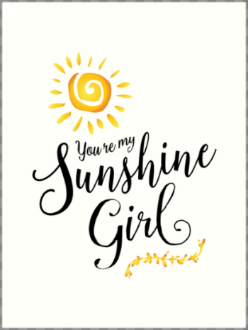 You're my Sunshine Girl" Art Prints by Kathleen Johnson | Redbubble
